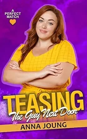 Teasing The Guy Next Door (A Perfect Match Book 3)