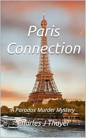 Paris Connection (Paradox Murder Mystery Book 5)