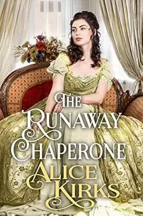 The Runaway Chaperone: A Historical Regency Romance Book (Delightful Dukes and Damsels)