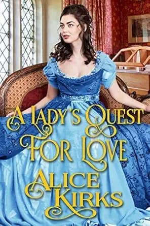 A Lady's Quest for Love: A Historical Regency Romance Book (Delightful Dukes and Damsels)