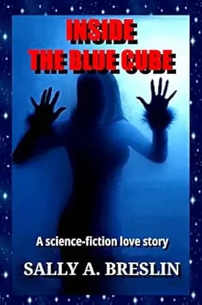 Inside the Blue Cube: A Sci-Fi Love Story