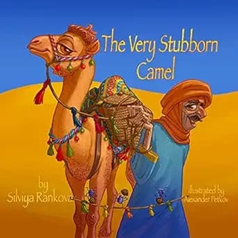 The Very Stubborn Camel