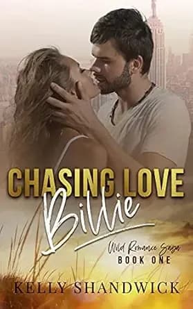 Chasing Love: Billie: A Reverse Age Gap Romance (Wild Romance Saga Book 1)