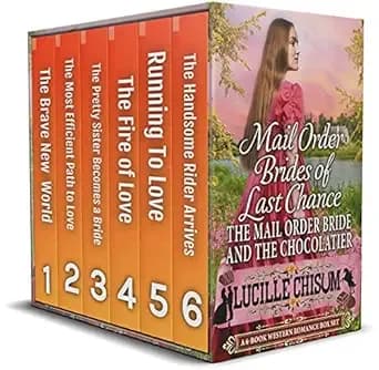 The Mail Order Brides of Last Chance: The Mail Order Bride and the Chocolatier (A 6-Book Western Romance Box Set)