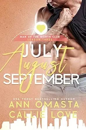 Man of the Month Club SEASON 3 - July, August, and September: A Spicy Trio of Second Chance, Single Parent, Age Gap, and Opposites Attract Matchmaking Romances (Man of the Month Club: SEASONS)