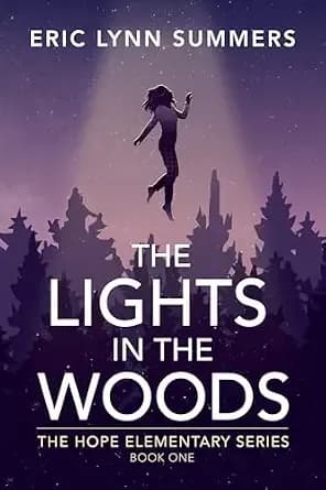 The Lights in the Woods: The Hope Elementary Series