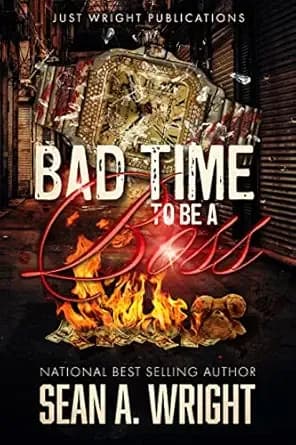 BAD TIME TO BE A BOSS: BASED ON A "TRU" STORY