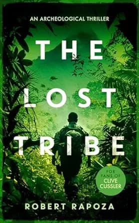 The Lost Tribe: An page-turning archeological thriller with a twist you won't see coming. (Nick Randall Series Book 1)