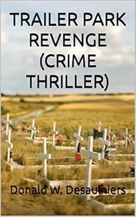 TRAILER PARK REVENGE (CRIME THRILLER)
