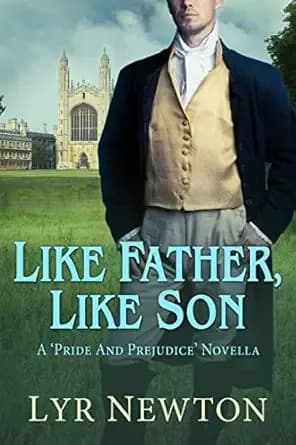 Like Father, Like Son: A Pride and Prejudice Novella