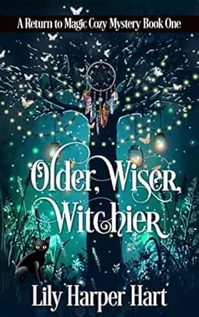 Older, Wiser, Witchier: A Return to Magic Cozy Mystery