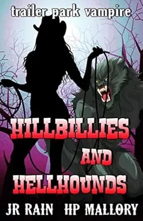 Hillbillies and HellHounds: A Paranormal Women's Fiction Novel (Trailer Park Vampire Book 2)
