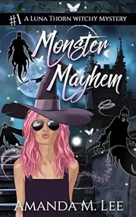 Monster Mayhem (A Luna Thorn Witchy Mystery Book 1)