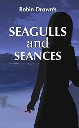 Seagulls and Seances (The Reymouth Trilogy Book 1)