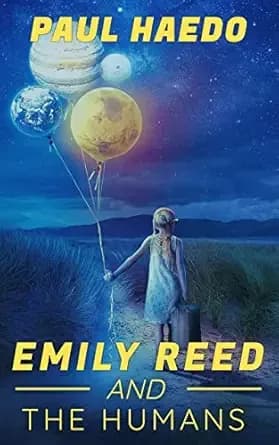 Emily Reed And The Humans (Standalone Sci-Fi Novels)