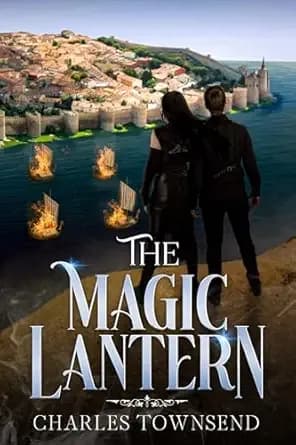 The Magic Lantern: The Magician's Secret - Book 3 (Illusions of Power)