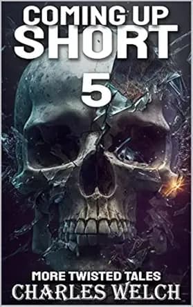 Coming Up Short 5: A Psychological Horror Series