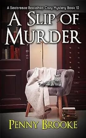 A Slip of Murder (A Seabreeze Bookshop Cozy Mystery Book 10)
