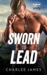 Sworn to Lead (Sworn Navy SEALs Book 1)
