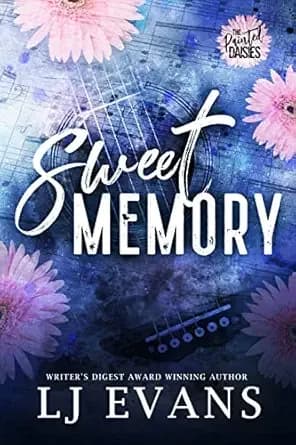 Sweet Memory: An Opposing-Worlds, Rockstar Romantic Suspense (The Painted Daisies Book 1)