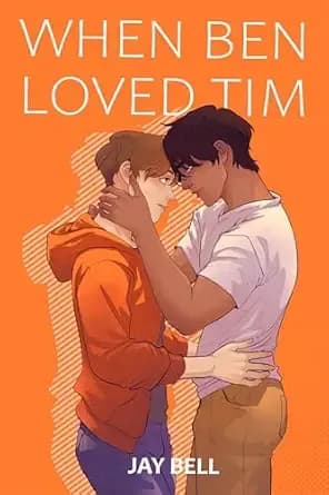 When Ben Loved Tim (He Loved Him Book 1)