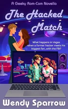 The Hacked Match: A Geeky Rom-Com