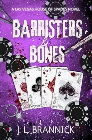 Barristers & Bones: A Black Comedy, Forced Proximity, Billionaire, Dark Romance (Las Vegas House of Spades Book 1)