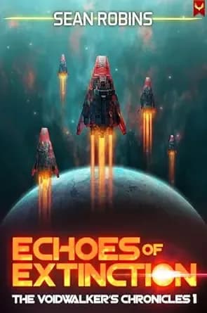 Echoes of Extinction (The Voidwalker Chronicles Book 1)