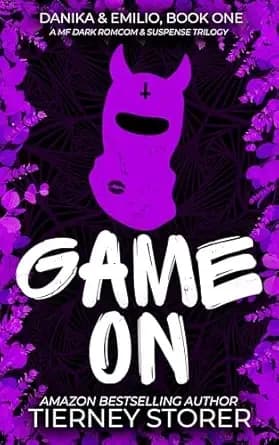 Game On: A Reverse Grumpy Sunshine, Hilarious Female Stalker, Suspense Spicy Romance Trilogy (Gangsters Paradise Book 12)