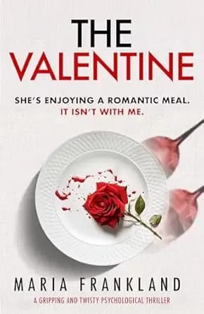 The Valentine: She's enjoying a romantic meal. It isn't with me.