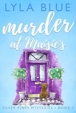 Murder at Maisie's (Silver Pines Mysteries Book 1)
