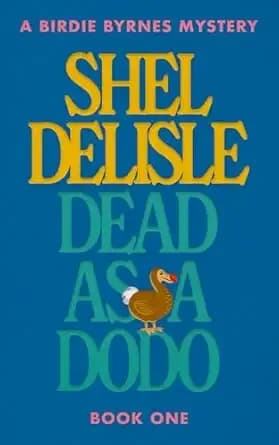 Dead As A Dodo: A Birdie Byrnes Mystery