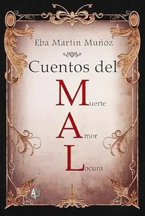 Cuentos del MAL: muerte, amor y locura (Spanish Edition)