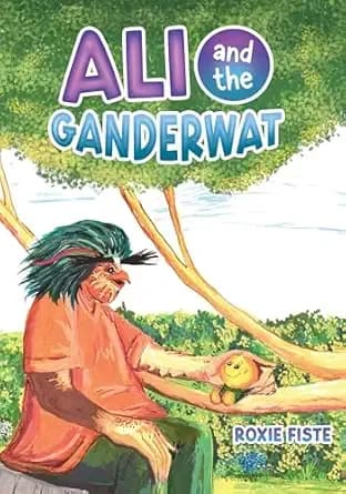 Ali And The Ganderwat: Ali Adventures, Book #2 (Ali’s Adventures)