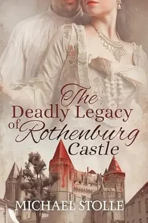 The Deadly Legacy of Rothenburg Castle