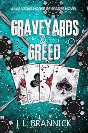 Graveyards & Greed: A Las Vegas Mafia, Billionaire, Dark Comedy Romance: Las Vegas House of Spades