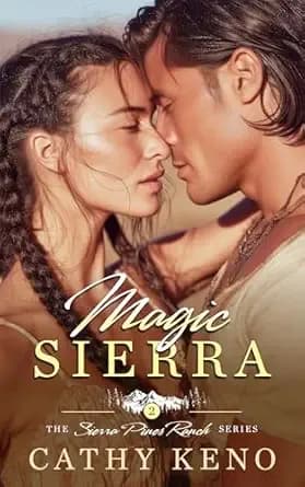Magic Sierra: A Small Town Love Spell Romance (Sierra Pines Ranch Book 2)