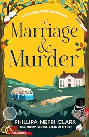 Of Marriage and Murder (A Travelling Celebrant Mystery Book 1)