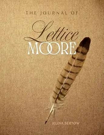 The Journal of Lettice Moore