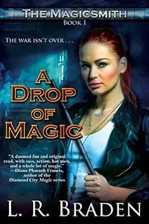 A Drop of Magic: An Urban Fantasy Adventure of Magic and Mystery (The Magicsmith Book 1)