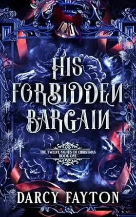 His Forbidden Bargain: A Spicy Dark Vampire Romance of Possession and Sharing (The Twelve Nights of Christmas Book 1)