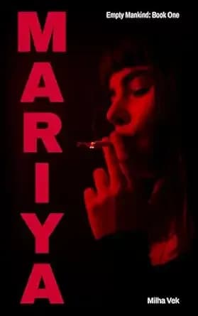 Mariya (Empty Mankind Book 1)