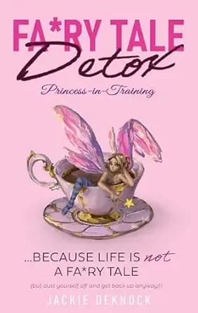FA*RY TALE DETOX: Princess-in-Training