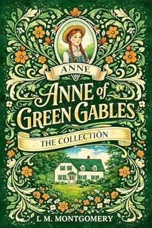 Anne of Green Gables: The Collection (Ribbon Classics)