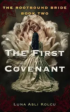 The First Covenant (The Rootbound Bride, Book 2)