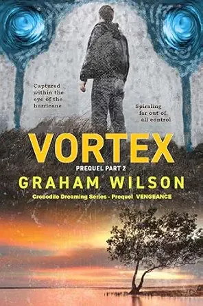 Vortex (Crocodile Dreamings Book 7)