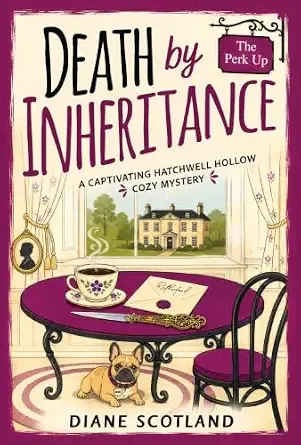 Death by Inheritance: A Small-Town Cozy Mystery (Penny Monroe Cozy Mysteries)