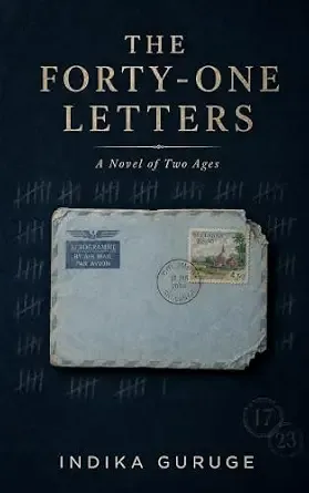 The Forty-One Letters: A Novel of Two Ages (The Uncounted Women Novels Book 2)