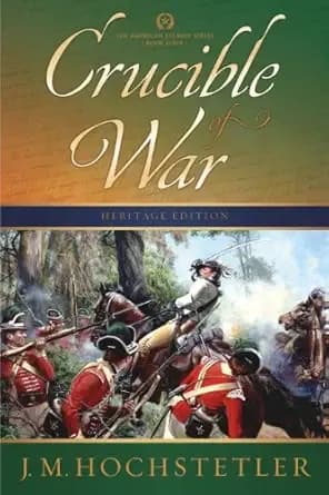 Crucible of War (The American Patriot Series Book 4)