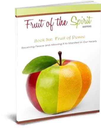 Fruit of Peace (Fruit of the Spirit Series Book 6)